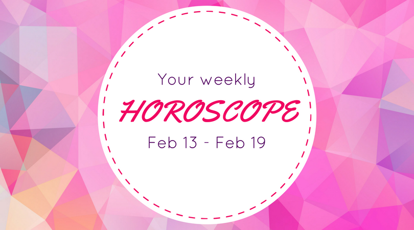 Your Weekly Horoscope: Feb 13 - Feb 19