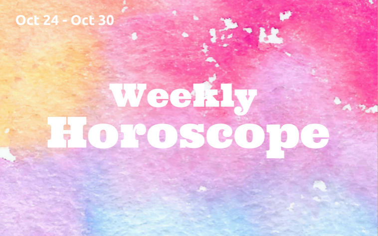 Your Weekly Horoscope